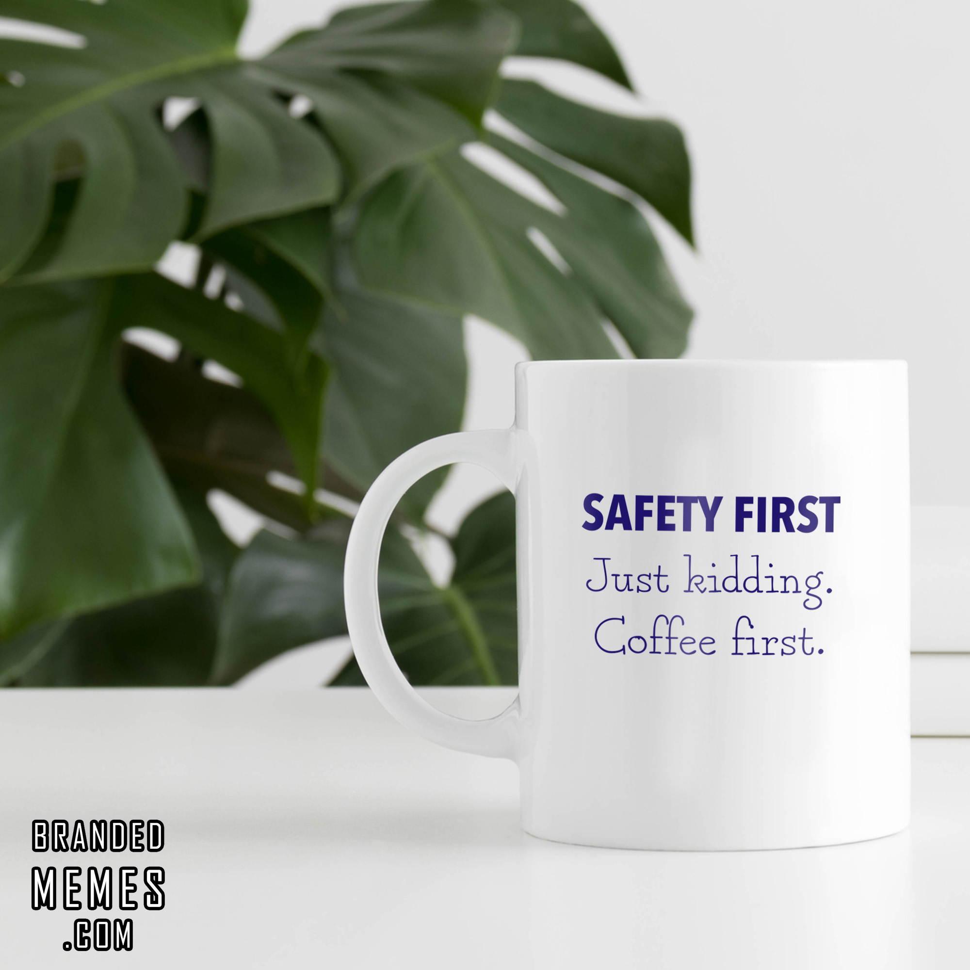 Safety first Branded Memes